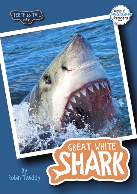 Front cover_Teeth to Tail of a Great White Shark