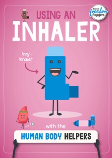 Front cover_Using an Inhaler with the Human Body Helpers