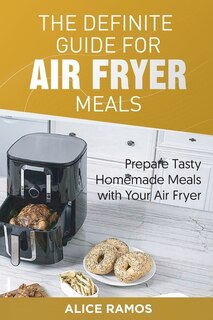 Couverture_The Definite Guide For Air Fryer Meals