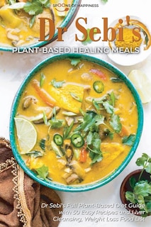 Couverture_Dr Sebi's Plant-based Healing Meals