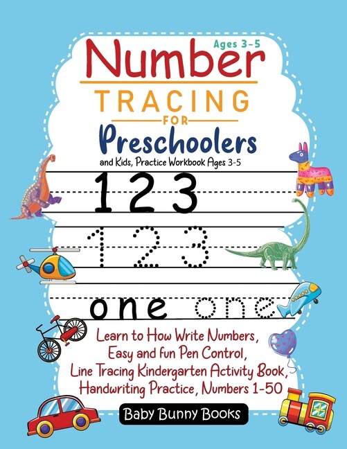 Number Tracing For Preschoolers And Kids, Practice Workbook Ages 3-5: Learn To How Write Numbers, Easy And Fun Pen Control, Line Tracing Kindergarten Activity Book, Hand