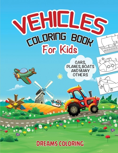 Front cover_Vehicles Coloring Book For Kids Ages 2-4 / 4-6