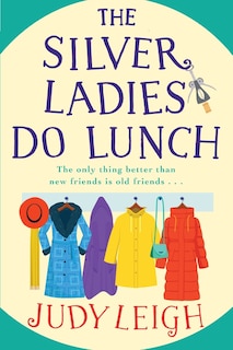 Front cover_The Silver Ladies Do Lunch