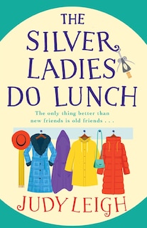 Front cover_The Silver Ladies Do Lunch