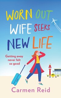 Front cover_Worn Out Wife Seeks New Life