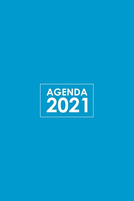 Agenda Settimanale 2021: Prendi Nota E Non Dimenticare Di Nuovo I Tuoi Appuntamenti. Formato Compatto 15 X 22