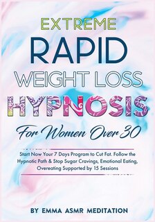 Couverture_Extreme Rapid Weight Loss Hypnosis For Women Over 30