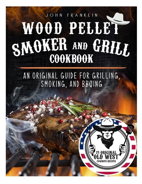 Wood Pellet Smoker And Grill Cookbook