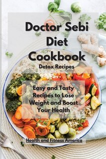 Front cover_Doctor Sebi Diet Detox Recipes