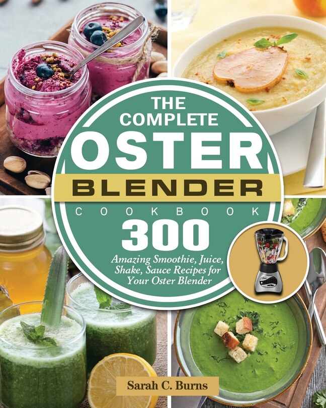 Front cover_The Complete Oster Blender Cookbook