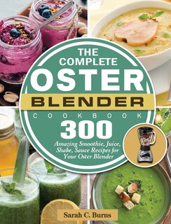 Front cover_The Complete Oster Blender Cookbook