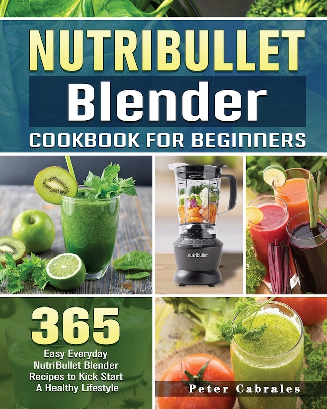 Front cover_NutriBullet Blender Cookbook For Beginners