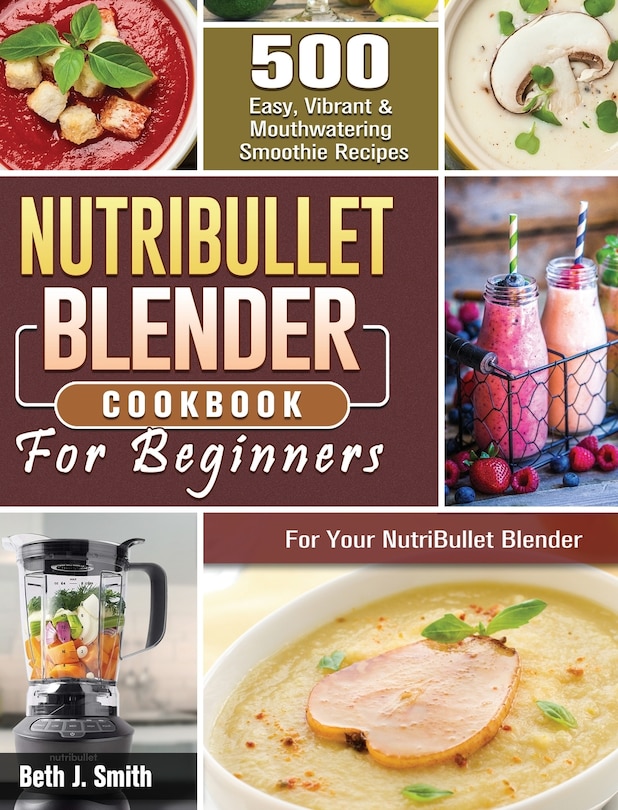 Couverture_NutriBullet Blender Cookbook