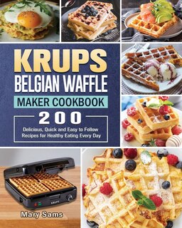 Couverture_KRUPS Belgian Waffle Maker Cookbook