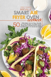 Front cover_Breville Smart Air Fryer Oven Cookbook