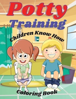 Front cover_Potty Training Children Know How Coloring Book