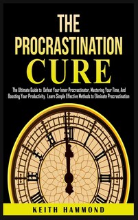 Front cover_The Procrastination Cure