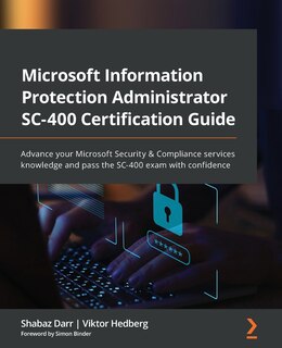 Front cover_Microsoft Information Protection Administrator SC-400 Certification Guide
