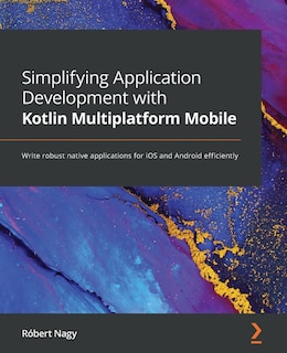 Front cover_Simplifying Application Development with Kotlin Multiplatform Mobile