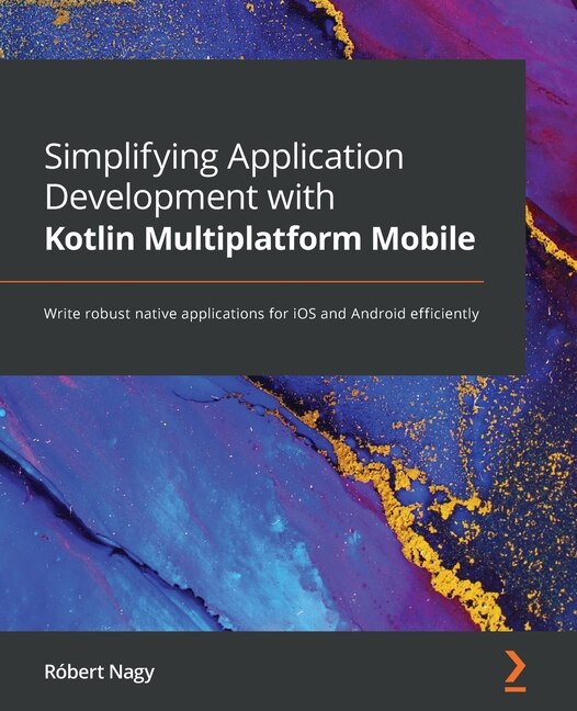 Front cover_Simplifying Application Development with Kotlin Multiplatform Mobile