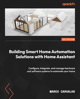 Front cover_Building Smart Home Automation Solutions with Home Assistant