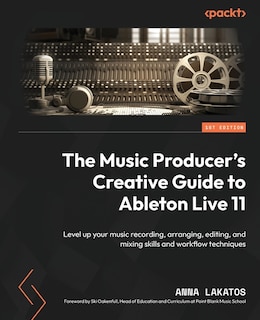 Front cover_The Music Producer's Creative Guide to Ableton Live 11