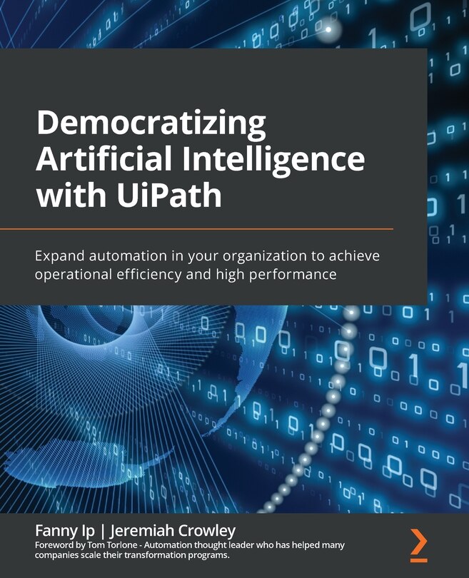 Front cover_Democratizing Artificial Intelligence with UiPath