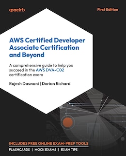 Front cover_AWS Certified Developer Associate Certification and Beyond