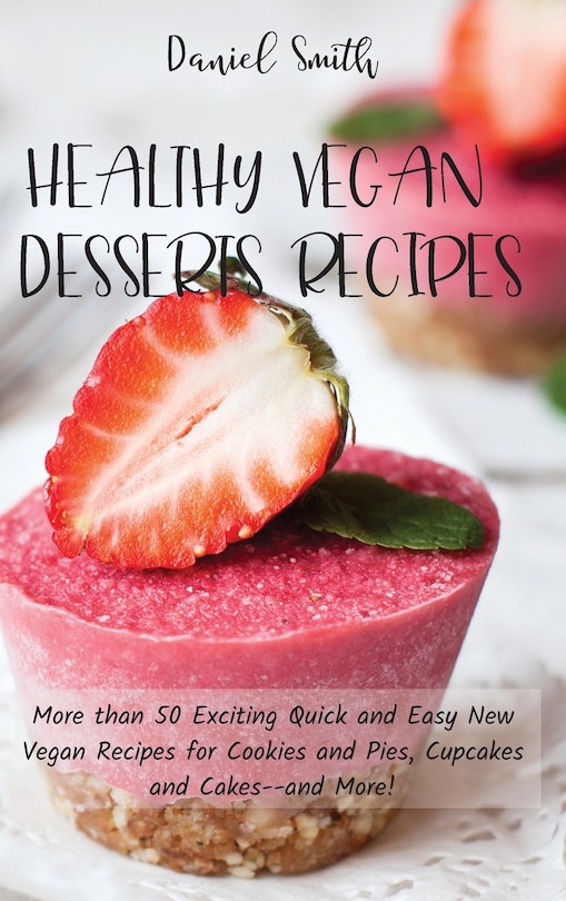 Front cover_Healthy Vegan Desserts Recipes