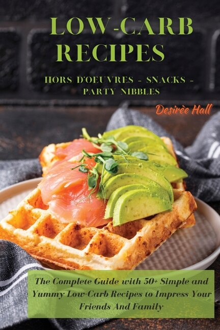 Front cover_Low-carb Recipes Hors D'oeuvres - Snacks - Party Nibbles