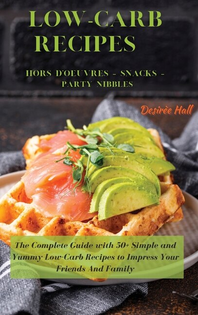 Front cover_Low-carb Recipes Hors D'oeuvres - Snacks - Party Nibbles
