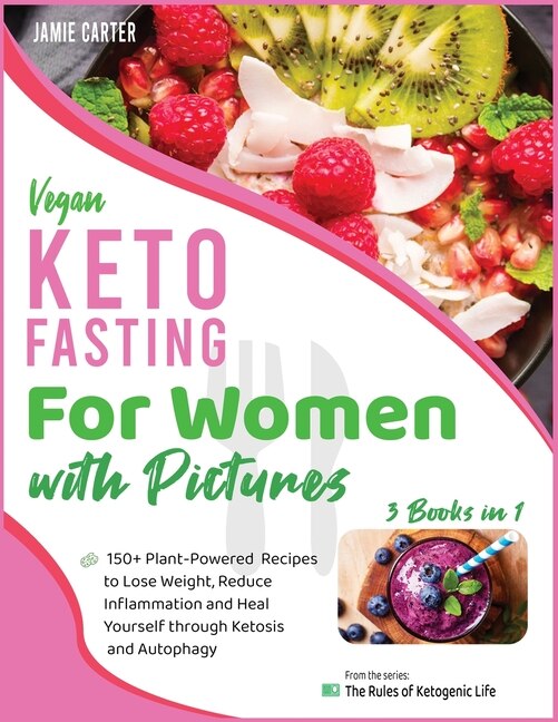 Front cover_Vegan Keto Fasting For Women With Pictures [3 Books In 1]