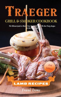 Couverture_Traeger Grill And Smoker Cookbook. Lamb Recipes