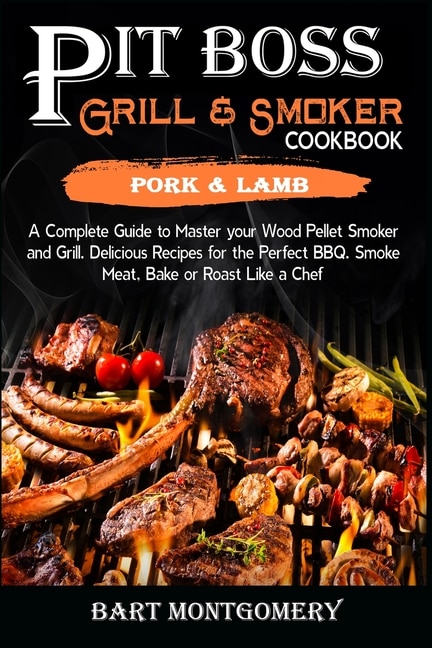 Couverture_Pit Boss Wood Pellet Grill and Smoker Cookbook - Pork and Lamb