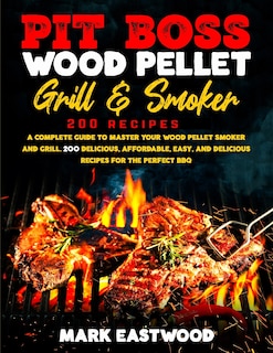 Couverture_Pit Boss Wood Pellet Grill & Smoker Cookbook