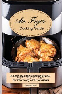 Front cover_My Air Fryer Cooking Guide