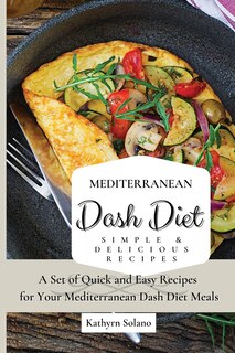 Couverture_Mediterranean Dash Diet Simple & Delicious Recipes