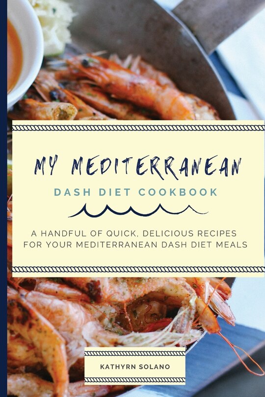 Couverture_My Mediterranean Dash Diet Cookbook