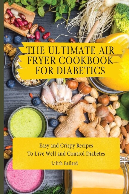 Front cover_The Ultimate Air Fryer Cookbook for Diabetics