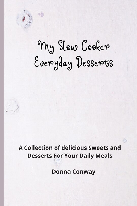 Couverture_My Slow Cooker Everyday Desserts