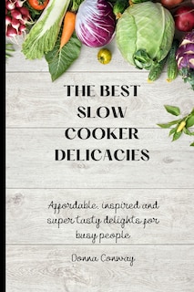 Front cover_The best Slow Cooker Delicacies