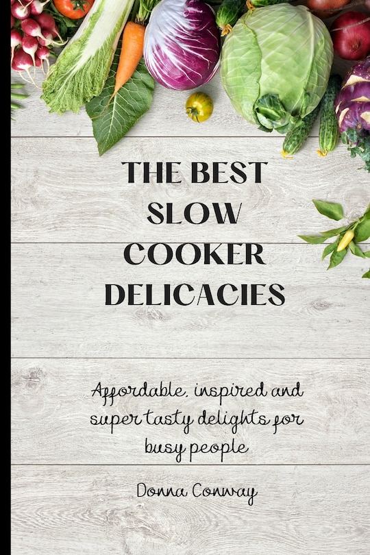 Front cover_The best Slow Cooker Delicacies