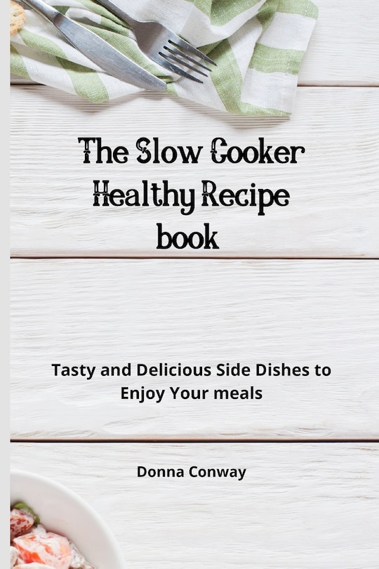 Front cover_The Slow Cooker Healthy Recipe book