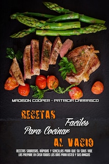 Front cover_Recetas Fáciles Para Cocinar Al Vacío