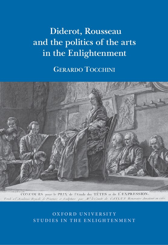 Front cover_Diderot, Rousseau and the politics of the Arts in the Enlightenment
