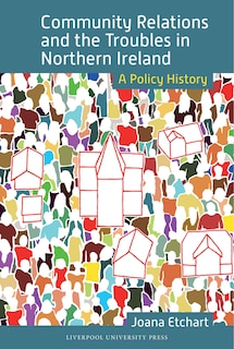 Front cover_Community Relations and the Troubles in Northern Ireland