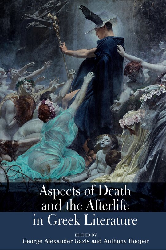 Front cover_Aspects of Death and the Afterlife in Greek Literature