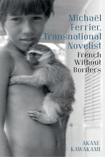 Front cover_Micha�l Ferrier, Transnational Novelist: French Without Borders