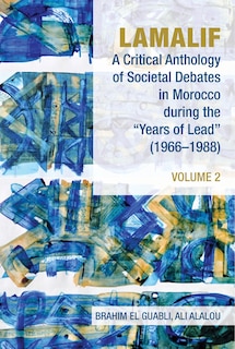 Couverture_Lamalif: A Critical Anthology of Societal Debates in Morocco during the “Years of Lead” (1966-1988)