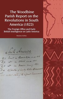 Front cover_The Woodbine Parish Report on the Revolutions in South America (1822)